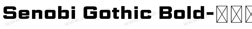Senobi Gothic Bold字体转换